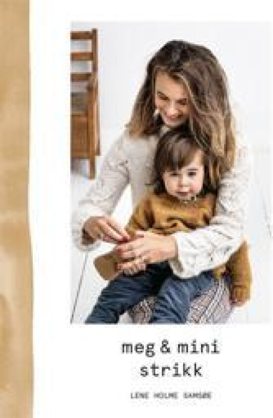 Meg & mini strikk av Lene Holme Samsøe
