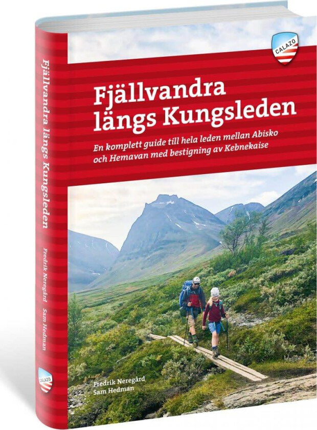 Fjällvandra längs Kungsleden Abisko - Hemavan av Sam Hedman, Fredrik Neregård