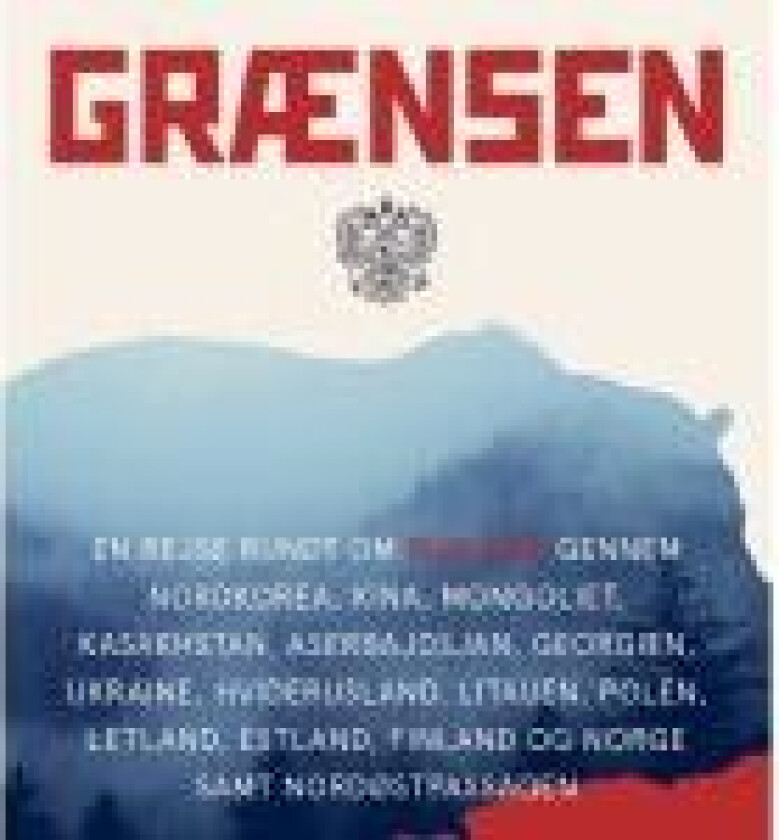 Grænsen Erika Fatland Språk: Dansk