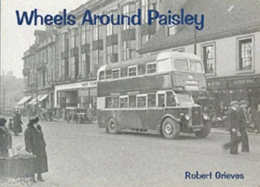 Wheels Around Paisley av Robert Grieves