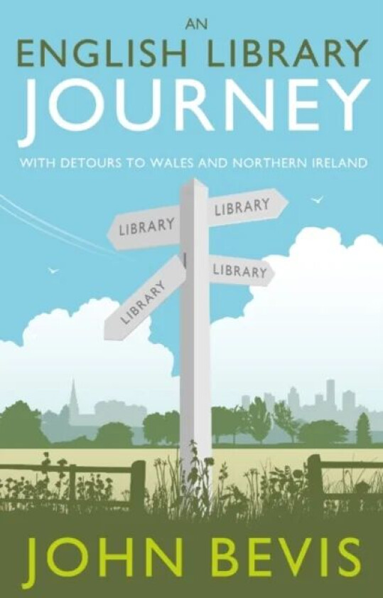 An English Library Journey av John Bevis