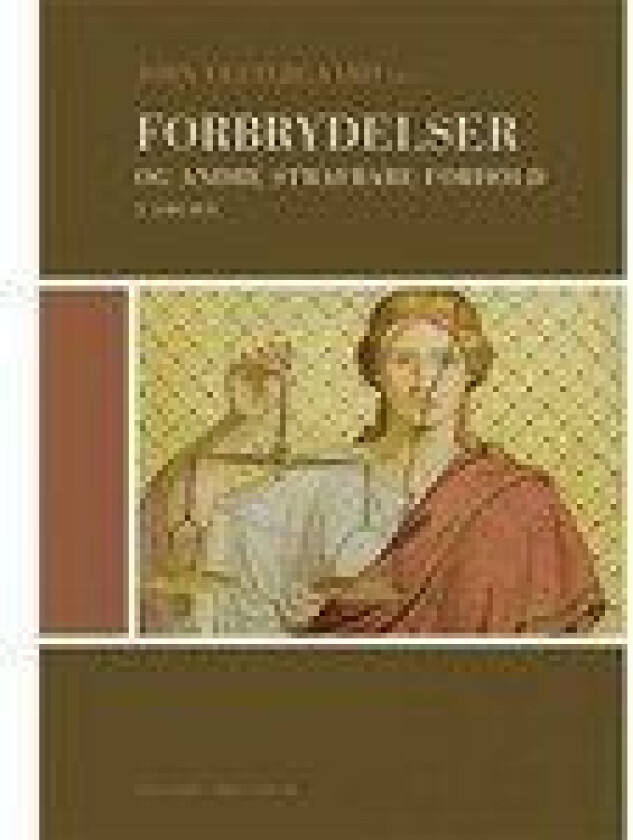 Forbrydelser og andre strafbare forhold Jørn Vestergaard, Anders Dorph, Hanne Rahbæk, Jens Røn Språk: Dansk
