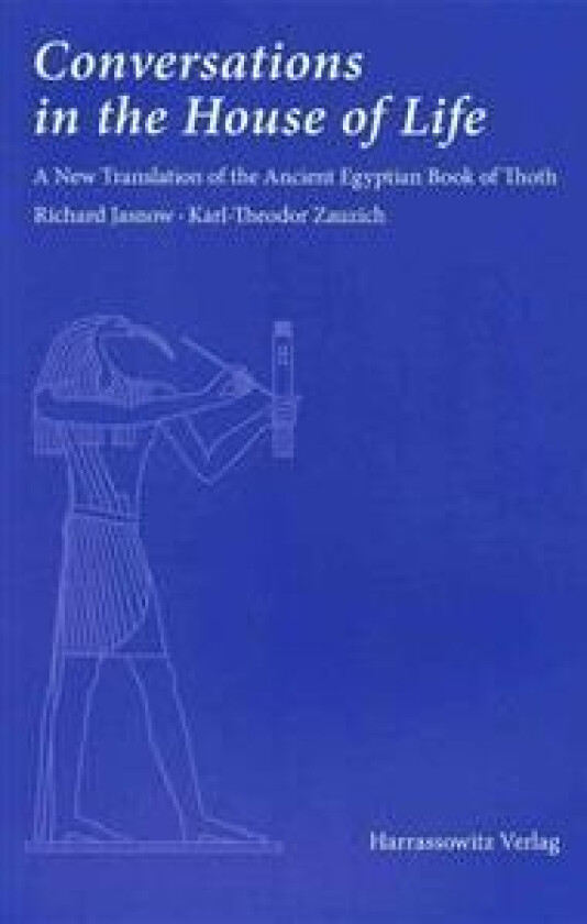 Conversations in the House of Life: A New Translation of the Ancient Egyptian Book of Thoth