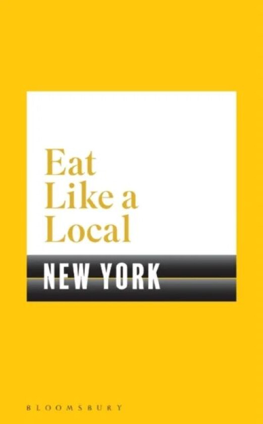 Eat Like a Local NEW YORK av Bloomsbury