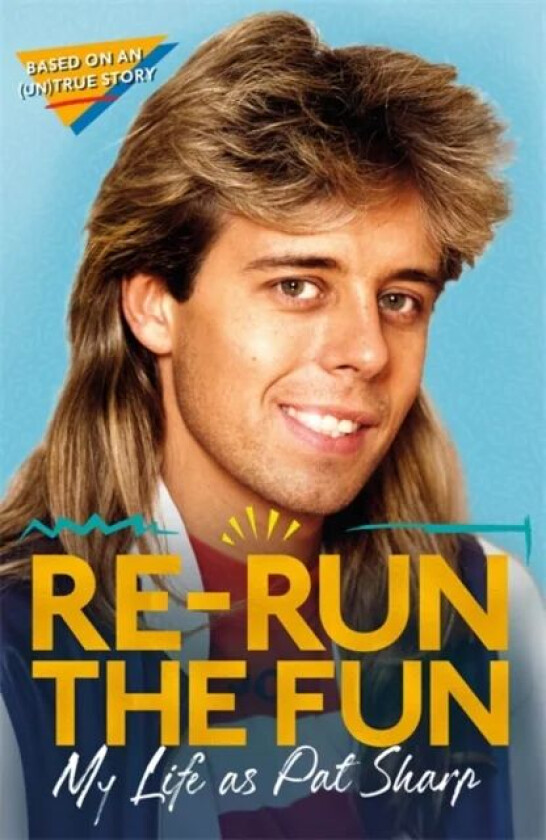 Re-run the Fun av Pat Sharp, Darren Richman, Luke Catterson