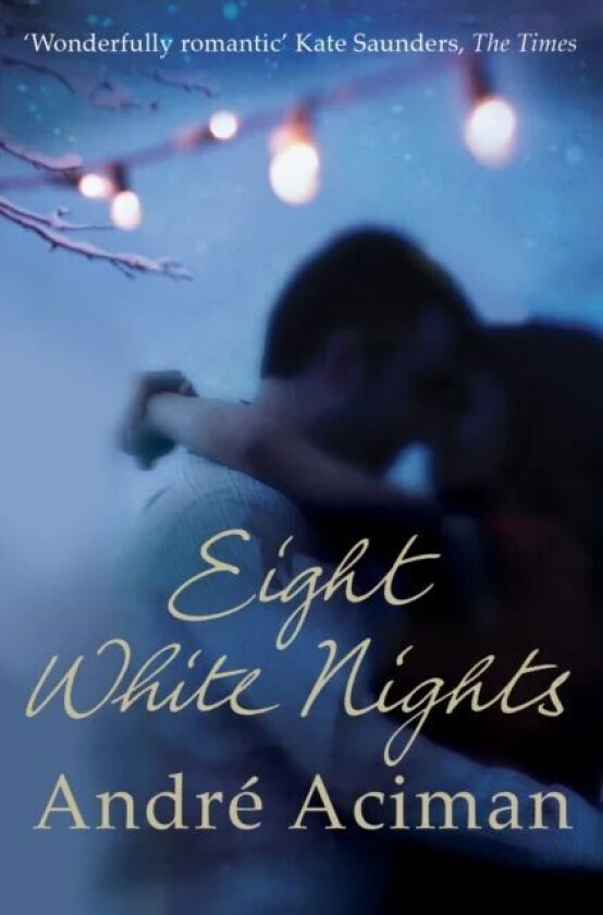 Eight White Nights av Andre Aciman
