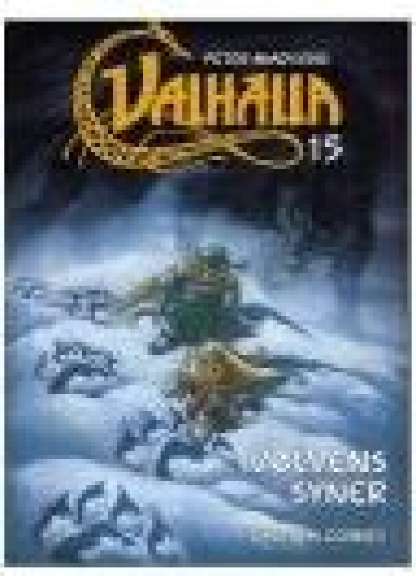 Valhalla (15) - Vølvens syner Henning Kure Peter Madsen Hans Rancke-Madsen Per Vadmand Språk: Dansk