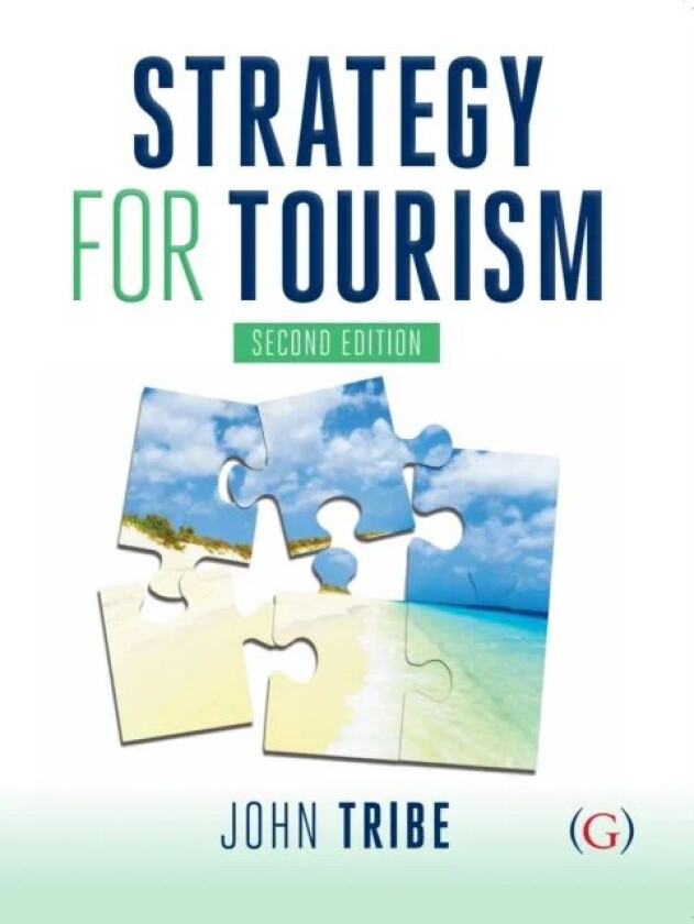 Strategy for Tourism av John (Professor Professor of Tourism at Surrey University) Tribe