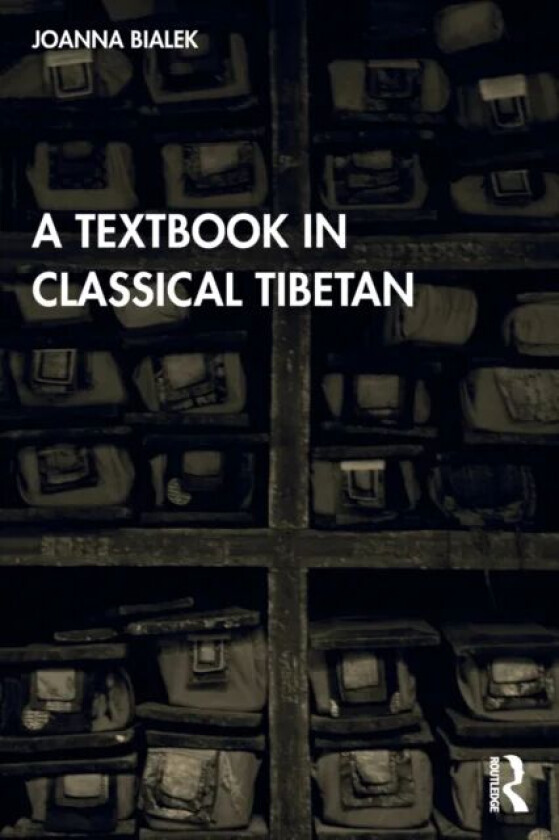 A Textbook in Classical Tibetan av Joanna Bialek