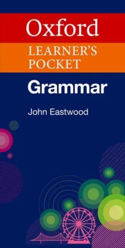 Oxford Learner's Pocket Grammar av John Eastwood