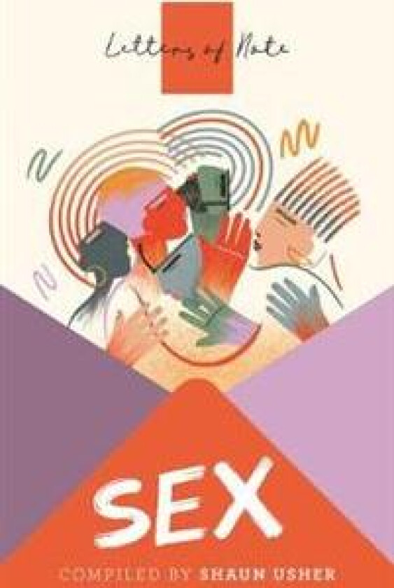 Letters of Note: Sex av Shaun Usher