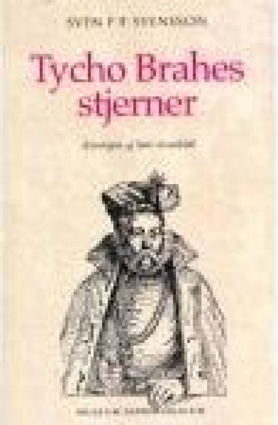 Tycho Brahes stjerner Sven F F Svensson Språk: Dansk