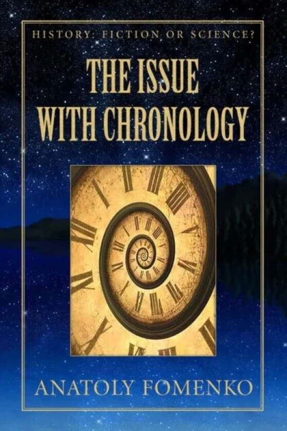 The Issue with Chronology av Anatoly Fomenko