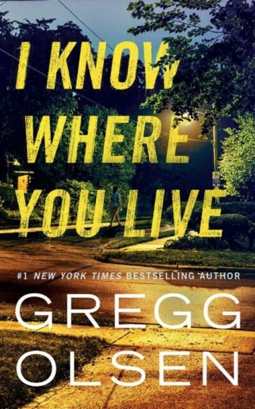 I Know Where You Live av Gregg Olsen