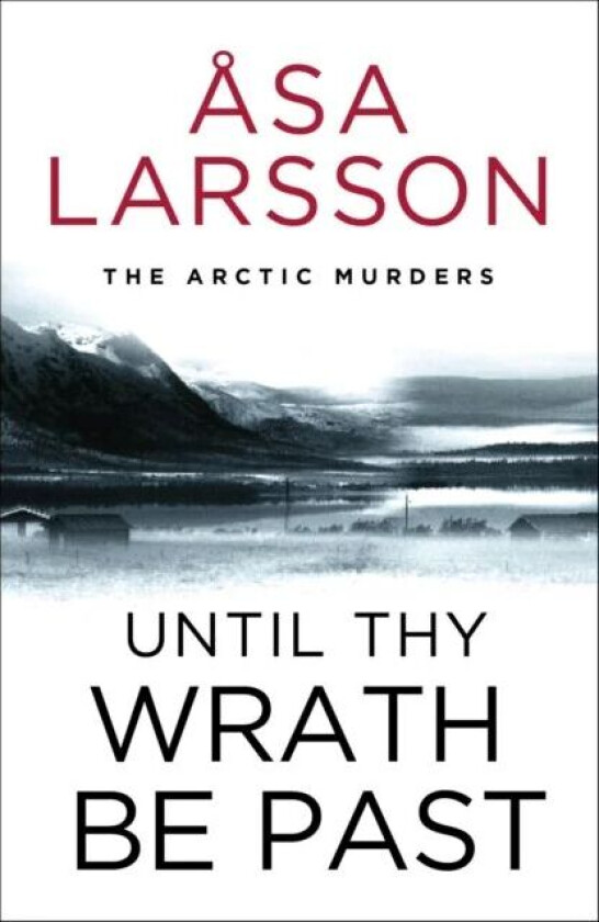 Until Thy Wrath Be Past av Åsa Larsson