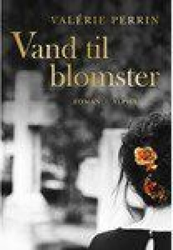 Vand til blomster - av Perrin Valérie, Brenum Helena - bok