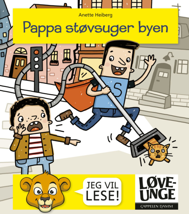 Pappa støvsuger byen av Anette V. Heiberg