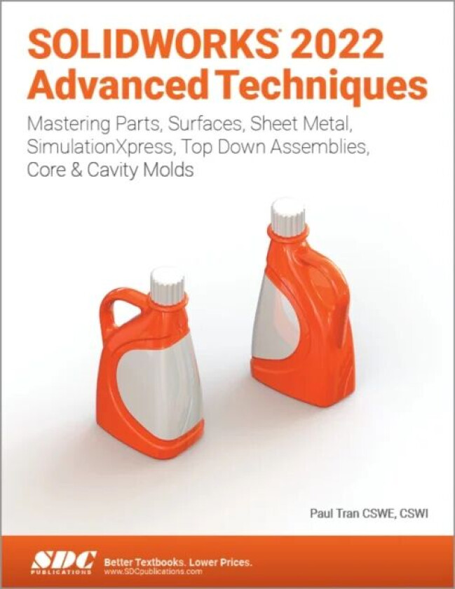 SOLIDWORKS 2022 Advanced Techniques av Paul Tran