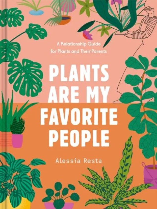 Plants Are My Favorite People av Alessia Resta