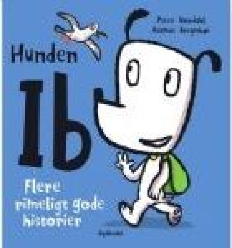 Hunden Ib. Flere rimeligt gode historier Peter Nordahl Rasmus Bregnhøi Språk: Dansk