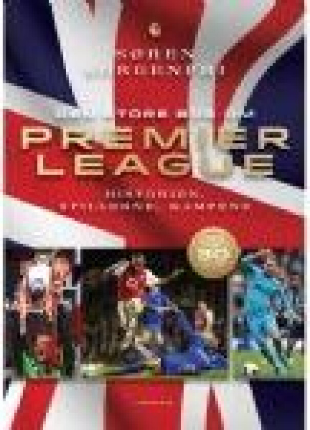 Den store bog om Premier League Søren Sorgenfri Språk: Dansk
