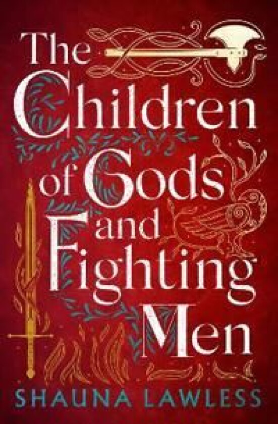 The Children of Gods and Fighting Men av Shauna Lawless