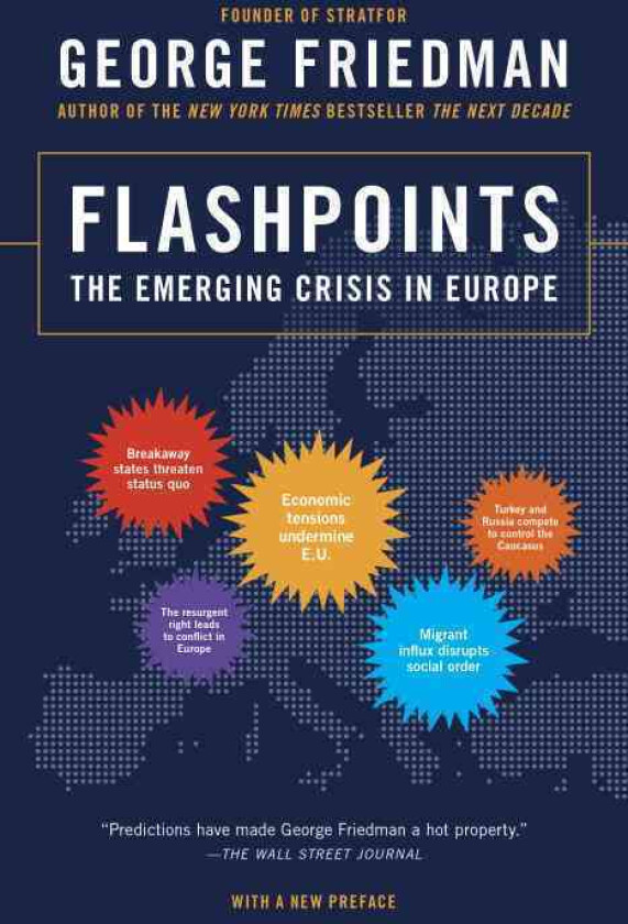 Flashpoints: The Emerging Crisis in Europe
