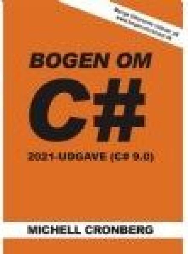 Bogen om C# 9.0   Michell Cronberg   Språk: Dansk