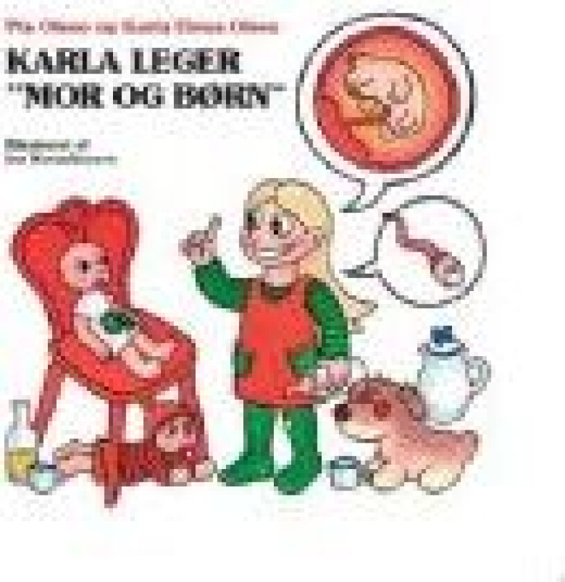 Karla leger Pia Olsen og Karla Elena Olsen Språk: Dansk