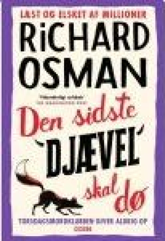 Den sidste djævel skal dø Richard Osman Språk: Dansk