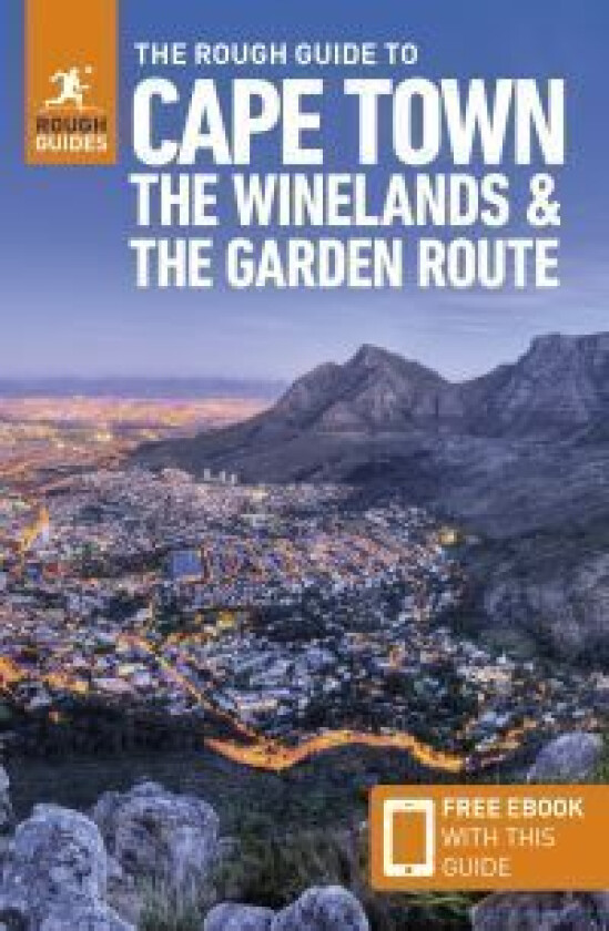 The Rough Guide to Cape Town, the Winelands & the Garden Route: Travel Guide with Free eBook av Rough Guides