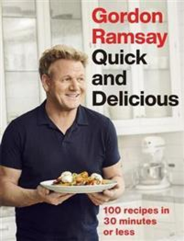 Gordon Ramsay Quick & Delicious av Gordon Ramsay