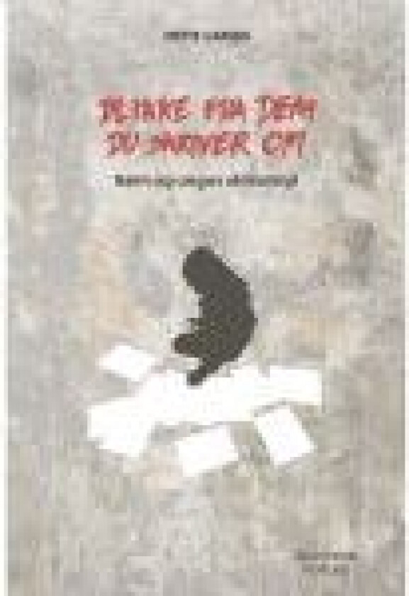 Blikke fra dem du skriver om Mette Larsen Språk: Dansk