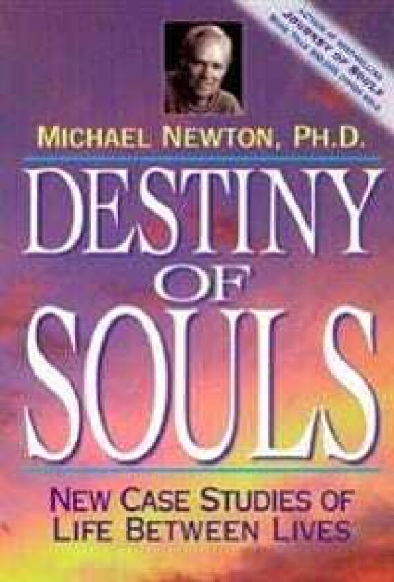 Destiny of Souls av Michael Ph.D. Newton