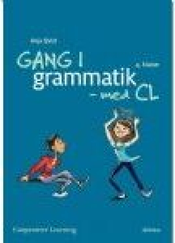 Gang i grammatik - med cl, 4. klasse, elevhæfte Anja Rosa Qvist Språk: Dansk