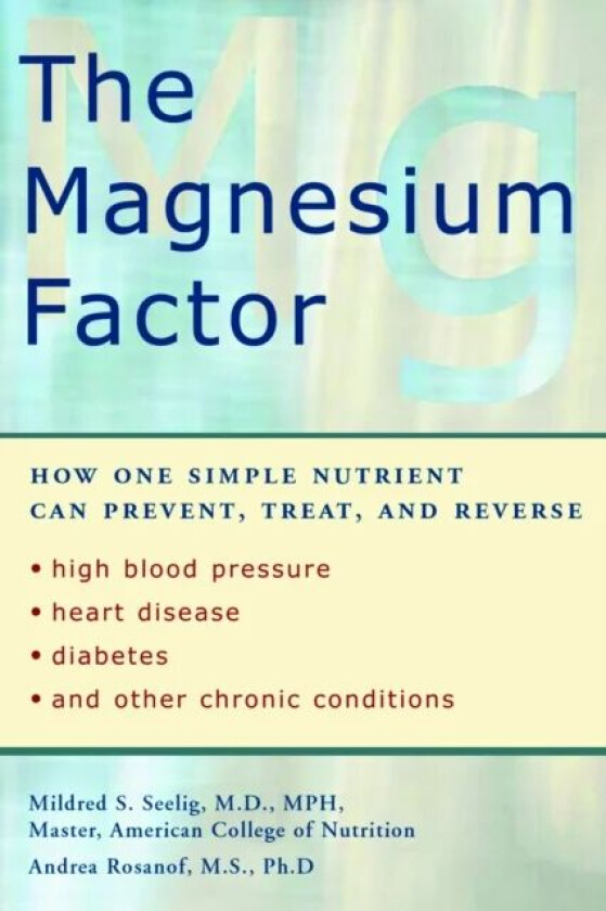 The Magnesium Factor av Mildred Seeling, Andrea Rosanoff