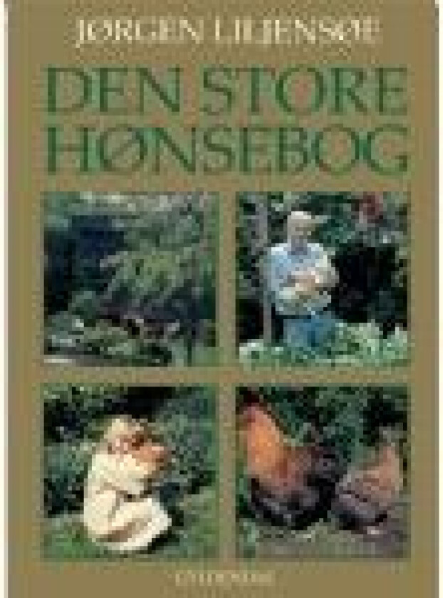 Den store Hønsebog Jørgen Liljensøe Språk: Dansk