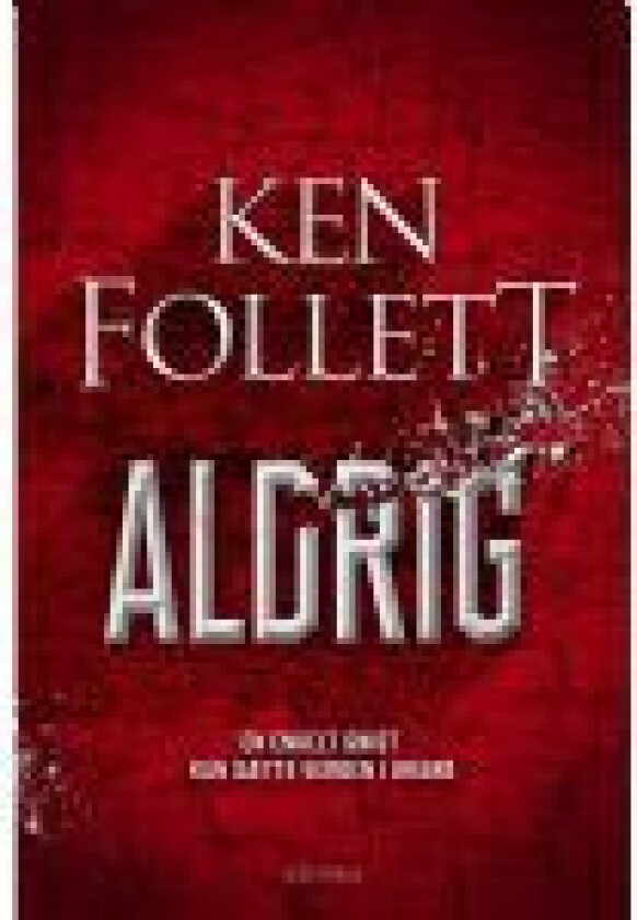 Aldrig Ken Follett Språk: Dansk