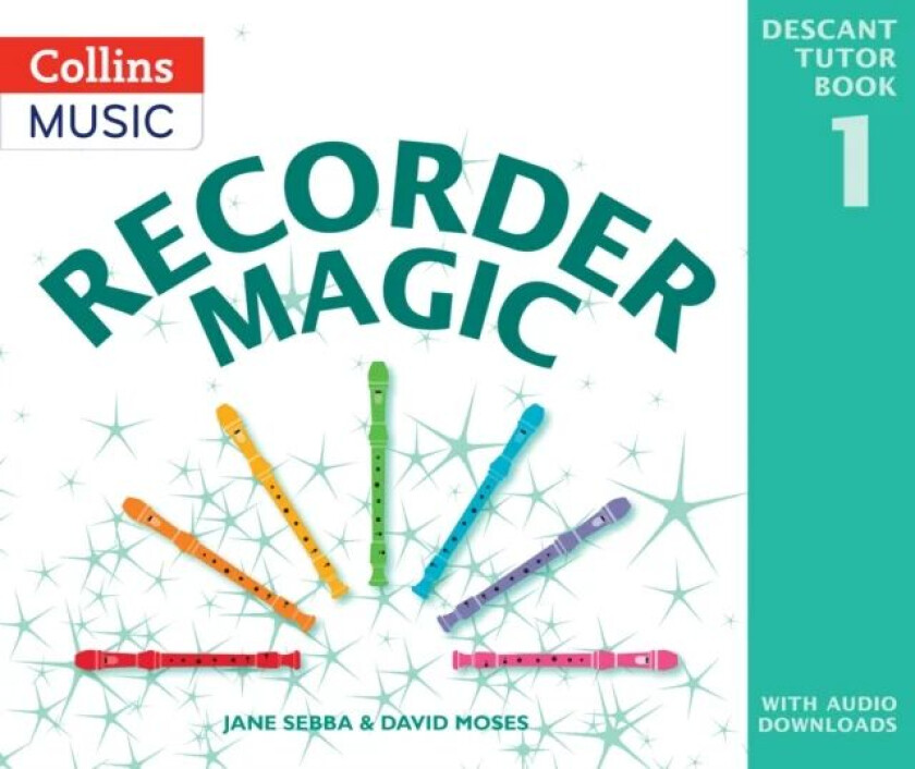 Recorder Magic: Descant Tutor Book 1 av Jane Sebba, David Moses