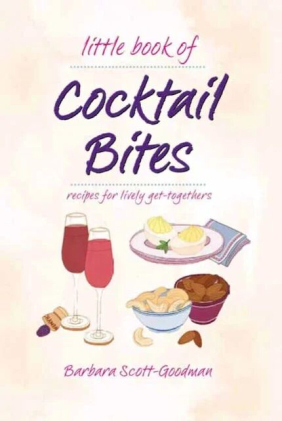 Little Book Of Cocktail Bites av Barbara Scott Goodman