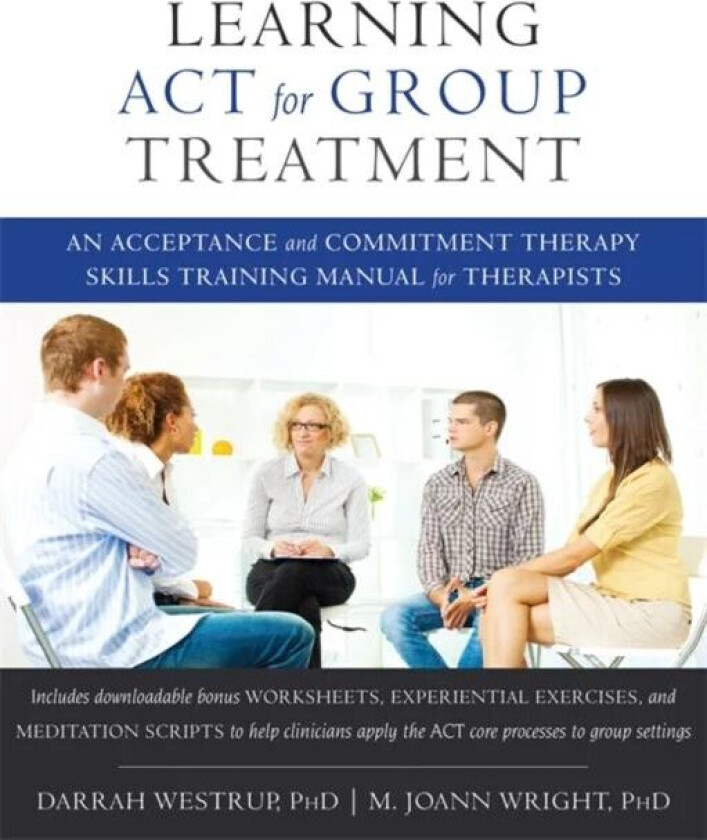 Learning ACT for Group Treatment av Darrah PhD Westrup