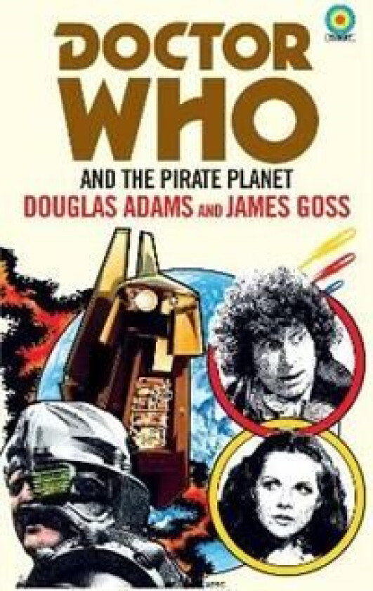Doctor Who and The Pirate Planet (target collection) av Douglas Adams, James Goss