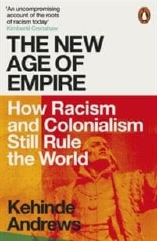 The New Age of Empire av Kehinde Andrews