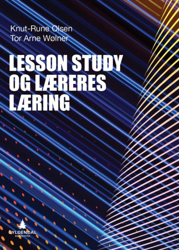 Lesson study og læreres læring av Knut-Rune Olsen, Tor Arne Wølner