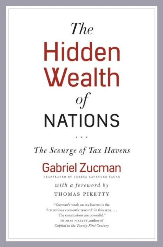 The Hidden Wealth of Nations av Gabriel Zucman