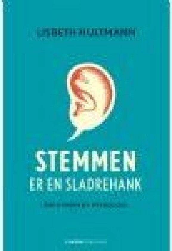 Stemmen er en sladrehank Lisbeth Hultmann Språk: Dansk