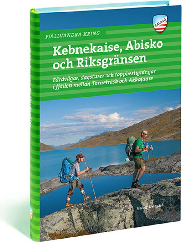 Fjällvandra kring Kebnekaise, Abisko och Riksgränsen av Fredrik Neregård