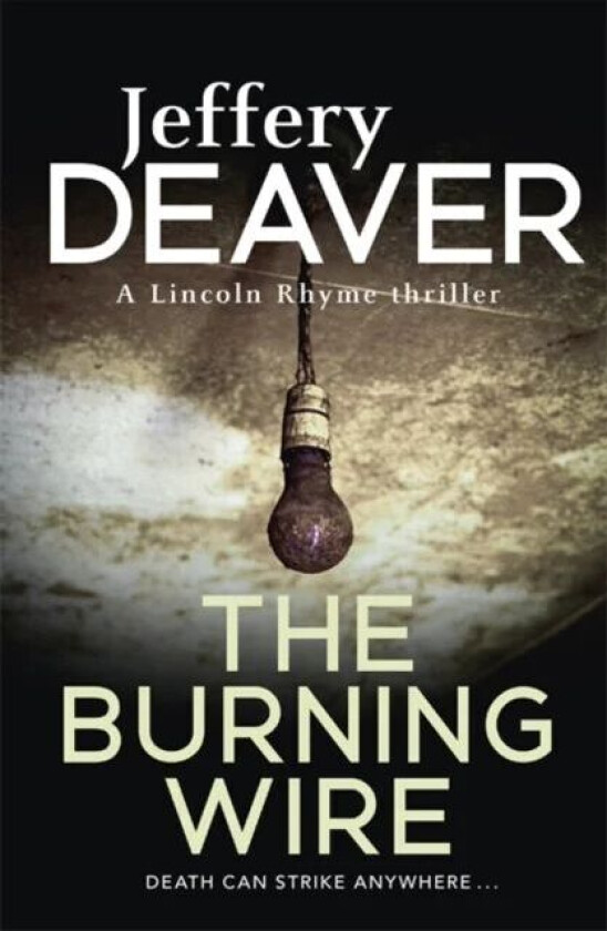 The Burning Wire av Jeffery Deaver
