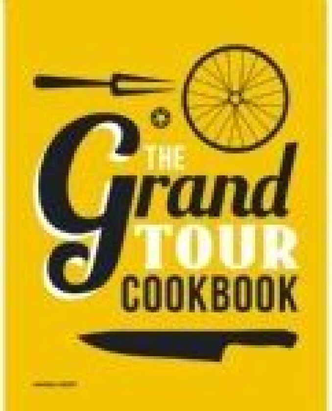 The Grand Tour Cookbook (english) Hannah Grant Språk: Engelsk