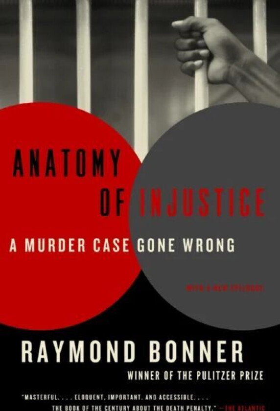 Anatomy of Injustice av Raymond Bonner